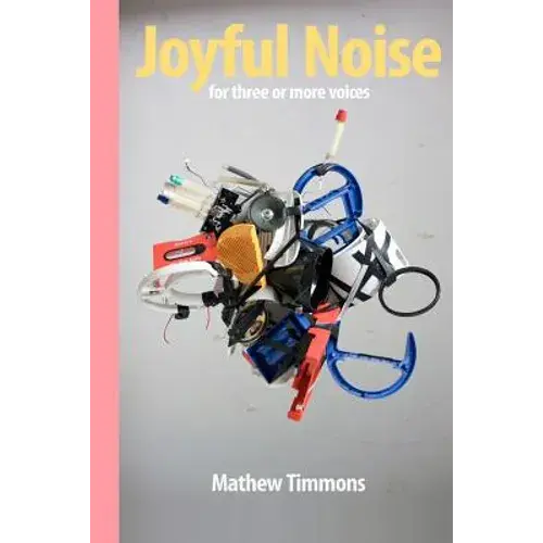 Joyful Noise: For Three Or More Voices - Paperback 1
