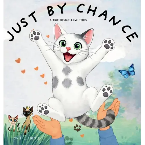 Just By Chance: A True Rescue Love Story - Hardcover 1