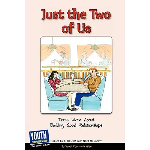 Just The Two Of Us: Teens Write About Building Good Relationships - Paperback 1