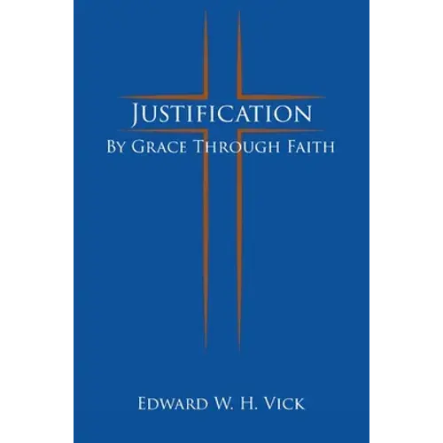 Justification: By Grace Through Faith - Paperback 1