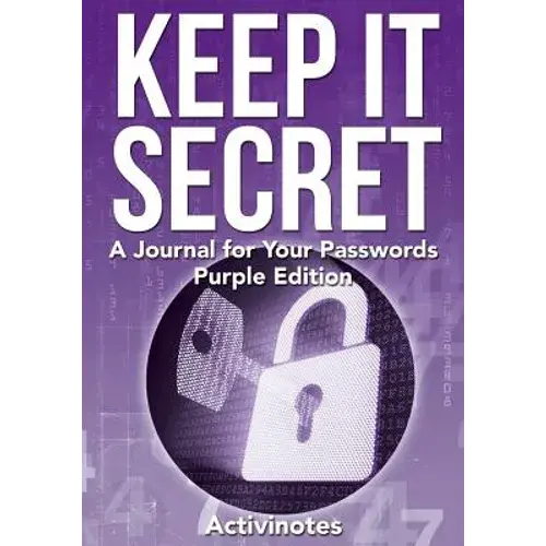 Keep It Secret: A Journal For Your Passwords, Purple Edition - Paperback 1