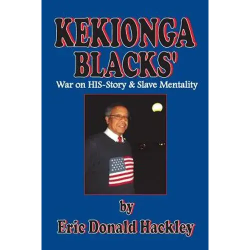 Kekionga Blacks: War On His-Story & Slave Mentality - Paperback 1