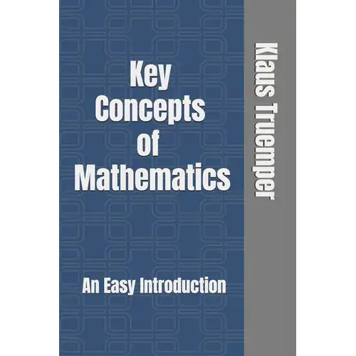 Key Concepts Of Mathematics: An Easy Introduction - Paperback 1