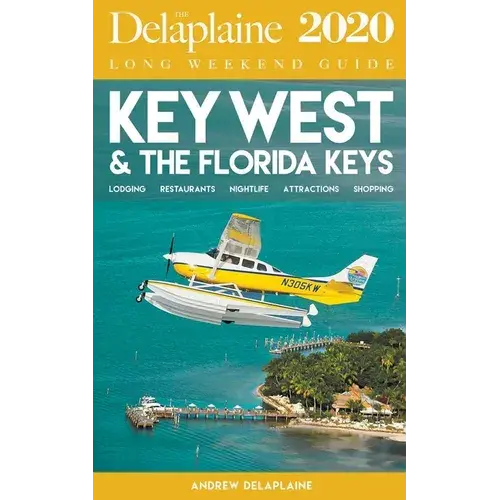 Key West & The Florida Keys - The Delaplaine 2020 Long Weekend Guide - Paperback 1