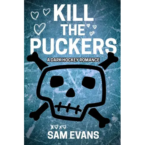 Kill The Puckers: A Dark Hockey Romance - Paperback 1
