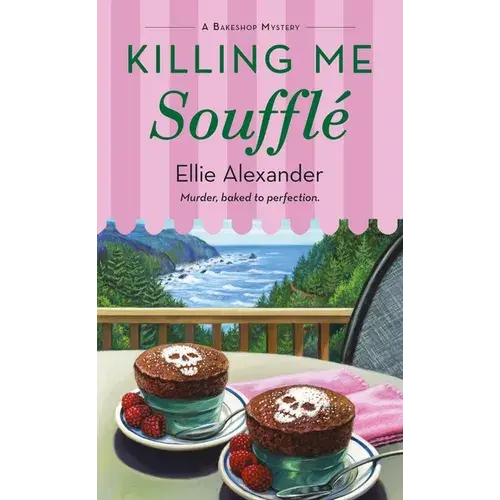 Killing Me Soufflé: A Bakeshop Mystery - Paperback 1