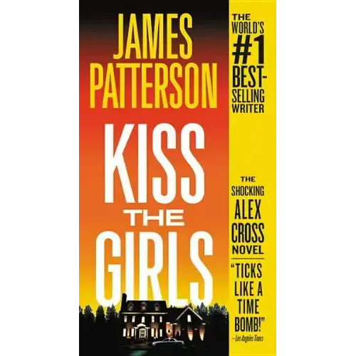 Kiss The Girls: An Alex Cross Thriller - Paperback 1