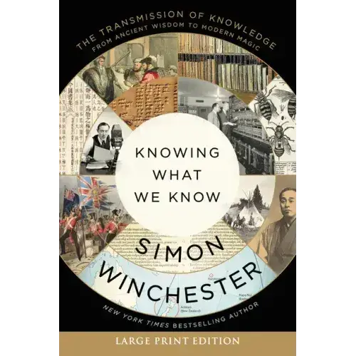 Knowing What We Know: The Transmission Of Knowledge: From Ancient Wisdom To Modern Magic - Paperback 1