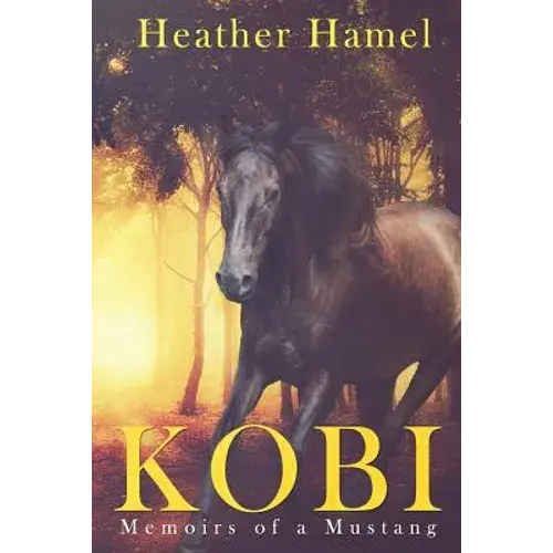 Kobi: Memoirs Of A Mustang - Paperback 1