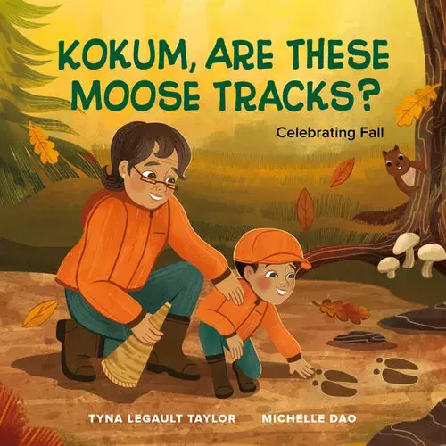 Kokum, Are These Moose Tracks?: Celebrating Fall - Hardcover 1