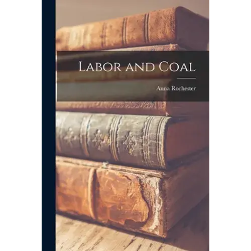 Labor And Coal - Paperback 1