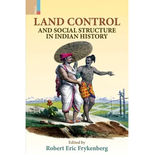 Land Control And Social Structure In Indian History (Second Edition) - Paperback 1