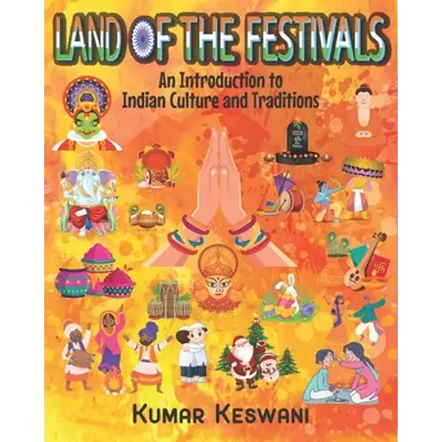 Land Of The Festivals: An Introduction To Indian Culture And Traditions - Paperback 1