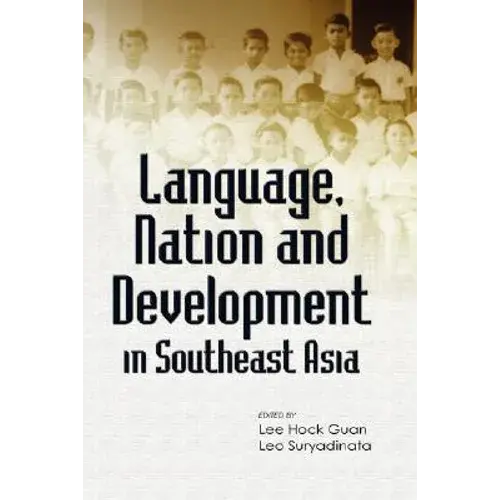 Language, Nation And Development In Southeast Asia - Hardcover 1