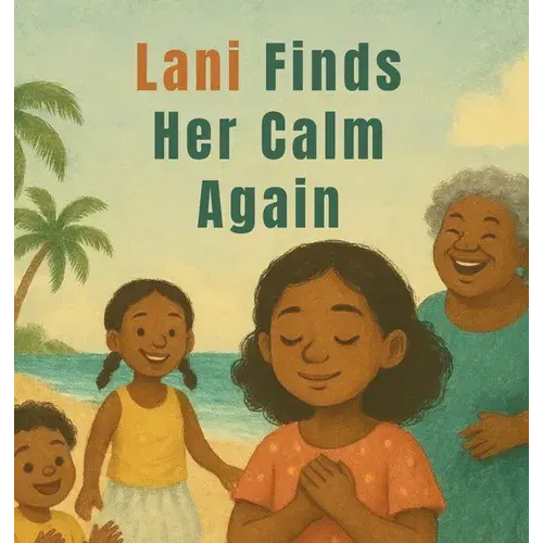 Lani Finds Her Calm Again - Hardcover 1
