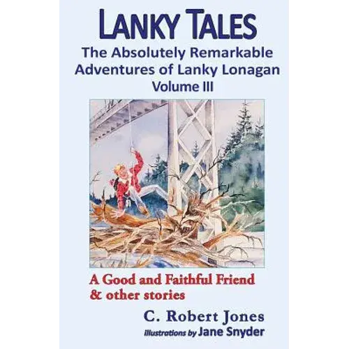 Lanky Tales, Vol. 3: A Good And Faithful Friend & Other Stories - Paperback 1
