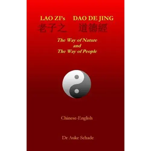Lao Zi's Dao De Jing: The Way Of Nature And The Way Of People - Paperback 1