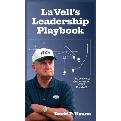 Lavell's Leadership Playbook: The Strategy That Changed Ncaa Football - Hardcover 1