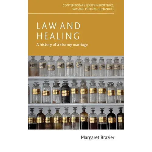 Law And Healing: A History Of A Stormy Marriage - Paperback 1