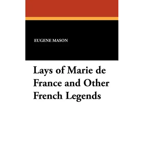 Lays Of Marie De France And Other French Legends - Paperback 1