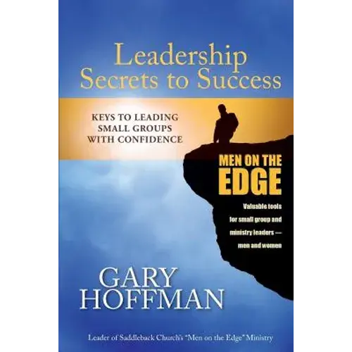 Leadership Secrets To Success: Keys To Leading Small Groups With Confidence - Paperback 1