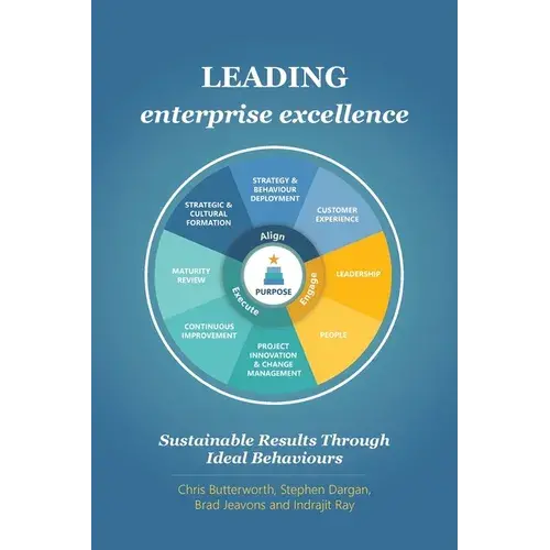 Leading Enterprise Excellence: Sustainable Results Through Ideal Behaviours - Paperback 1