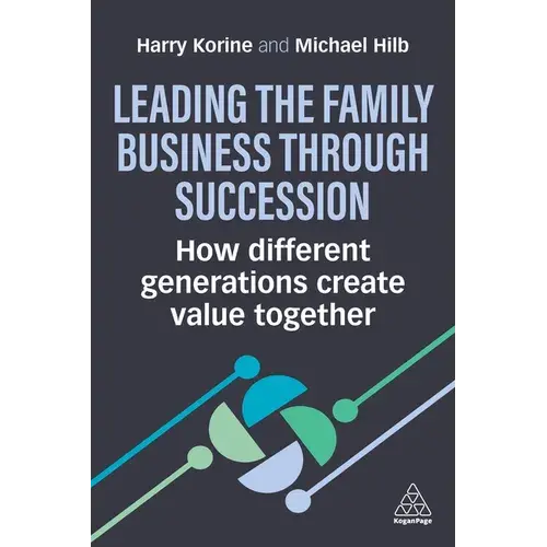 Leading The Family Business Through Succession: How Different Generations Create Value Together - Paperback 1