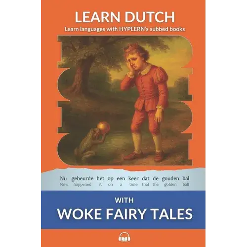 Learn Dutch With Woke Fairy Tales: Interlinear Dutch To English - Paperback 1