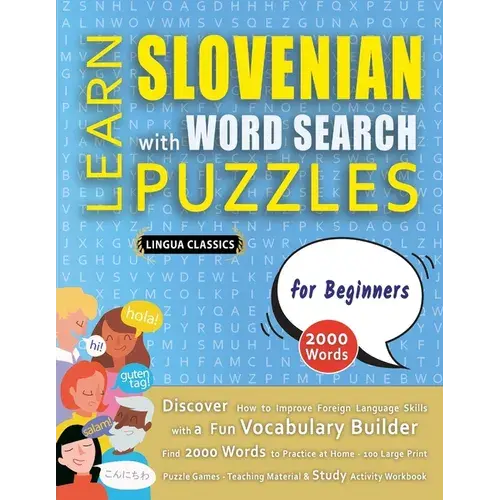 Learn Slovenian With Word Search Puzzles For Beginners - Discover How To Improve Foreign Language Skills With A Fun Vocabulary Builder. Find 2000 Word - Paperback 1