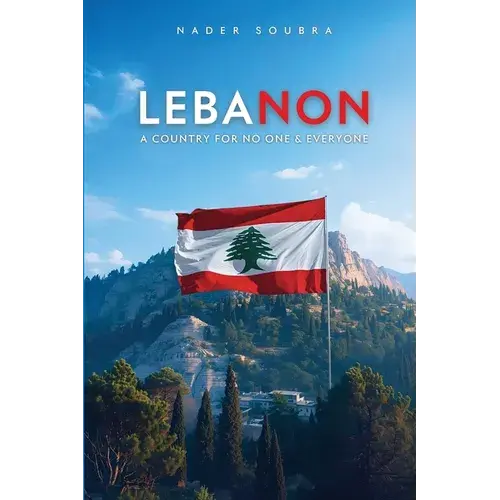 Lebanon: A Country For No One & Everyone - Paperback 1