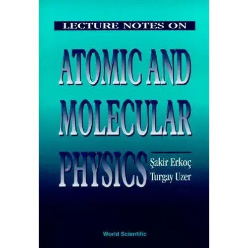 Lecture Notes On Atomic & Molecular Phys - Hardcover 1