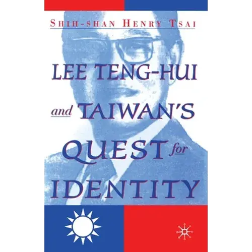 Lee Teng-Hui And Taiwan's Quest For Identity - Paperback 1