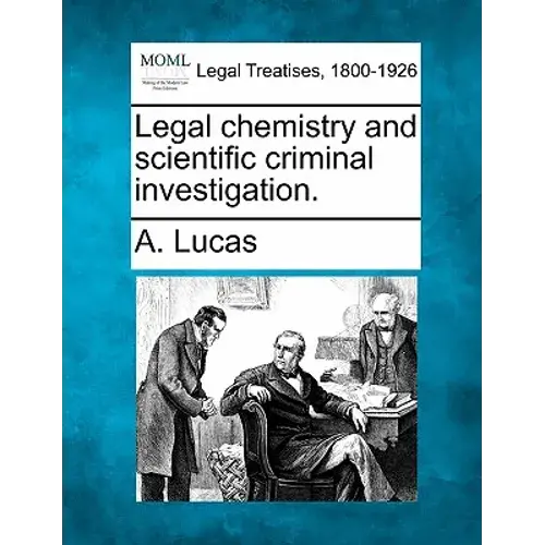 Legal Chemistry And Scientific Criminal Investigation. - Paperback 1