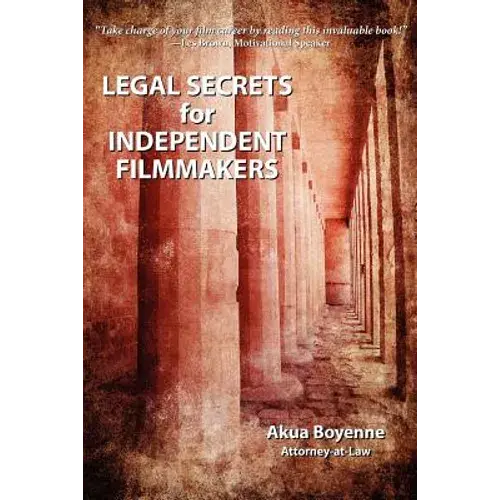 Legal Secrets For Independent Filmmakers - Paperback 1