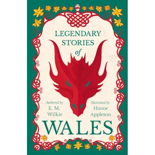 Legendary Stories Of Wales - Illustrated By Honor Appleton - Hardcover 1