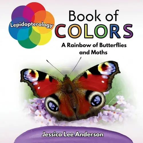Lepidopterology Book Of Colors: A Rainbow Of Butterflies And Moths - Paperback 1