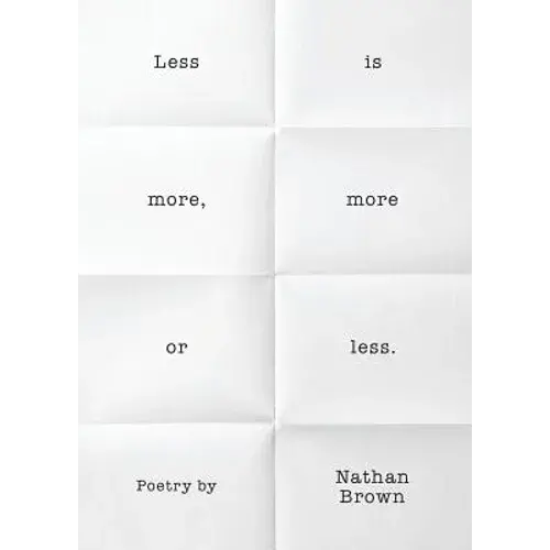 Less Is More, More Or Less. - Paperback 1