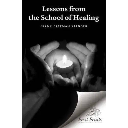 Lessons From The School Of Healing: A Series Of Articles Originally Published In The Herald From January 8Th Through June 11Th 1975 - Paperback 1