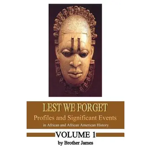 Lest We Forget: Profiles And Significant Events In African And African American History - Paperback 1