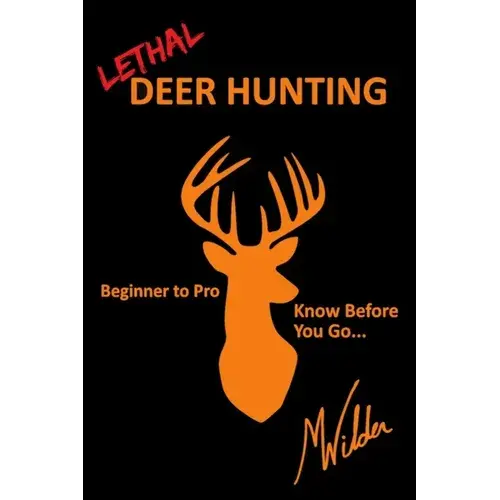 Lethal Deer Hunting - Paperback 1