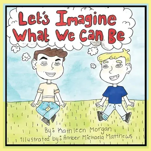 Let's Imagine What We Can Be - Paperback 1