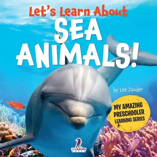 Let's Learn About Sea Animals!: My First Book About Sea Animals For Preschoolers (Ages 3-5) - Paperback 1