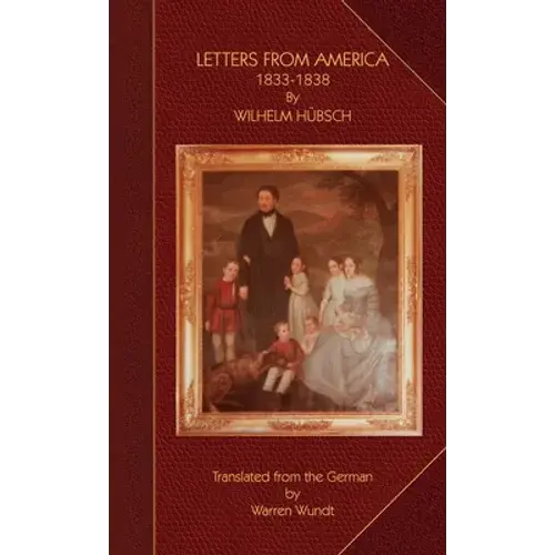 Letters From America 1833-1838 - Hardcover 1