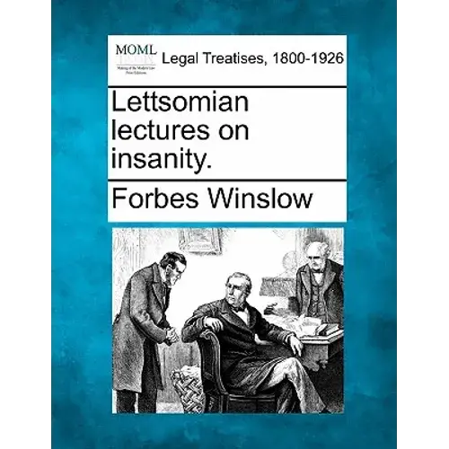 Lettsomian Lectures On Insanity. - Paperback 1