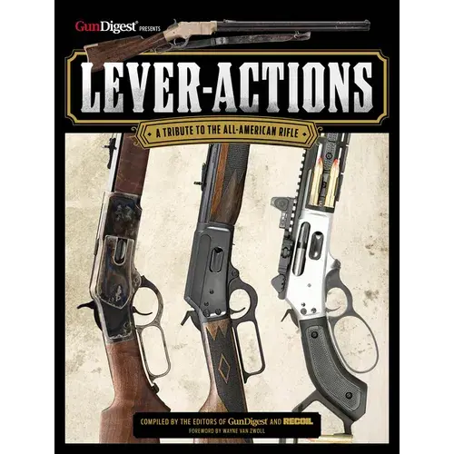 Lever-Actions: A Tribute To The All-American Rifle - Paperback 1