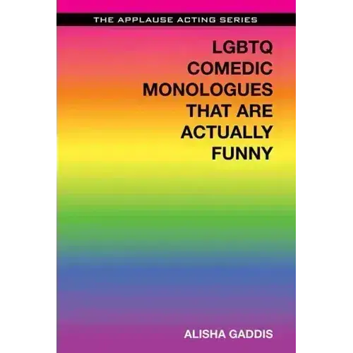 Lgbtq Comedic Monologues That Are Actually Funny - Paperback 1