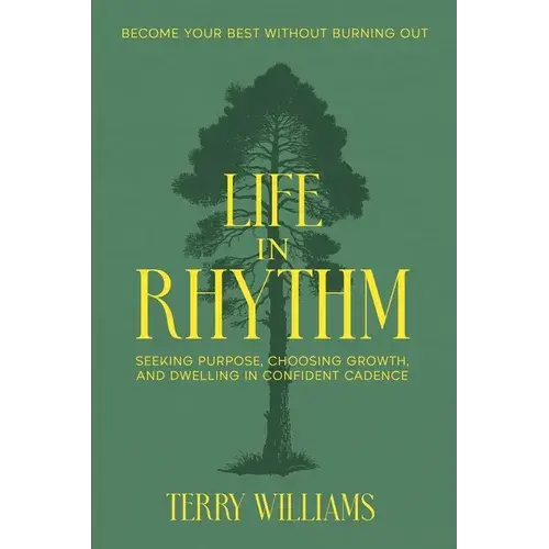 Life In Rhythm: Become Your Best Without Burning Out - Paperback 1