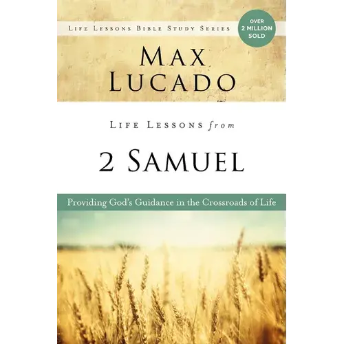 Life Lessons From 2 Samuel: God's Guidance In The Crossroads Of Life - Paperback 1