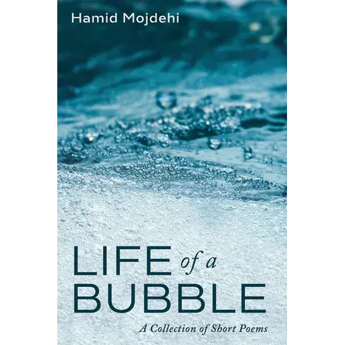Life Of A Bubble: A Collection Of Short Poems - Paperback 1