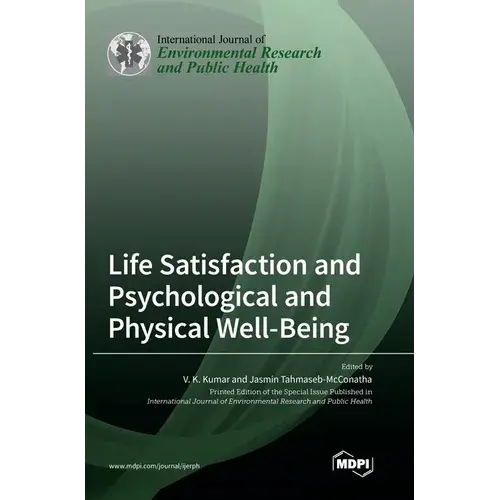 Life Satisfaction And Psychological And Physical Well-Being - Hardcover 1